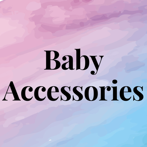 BABY ACCESSORIES