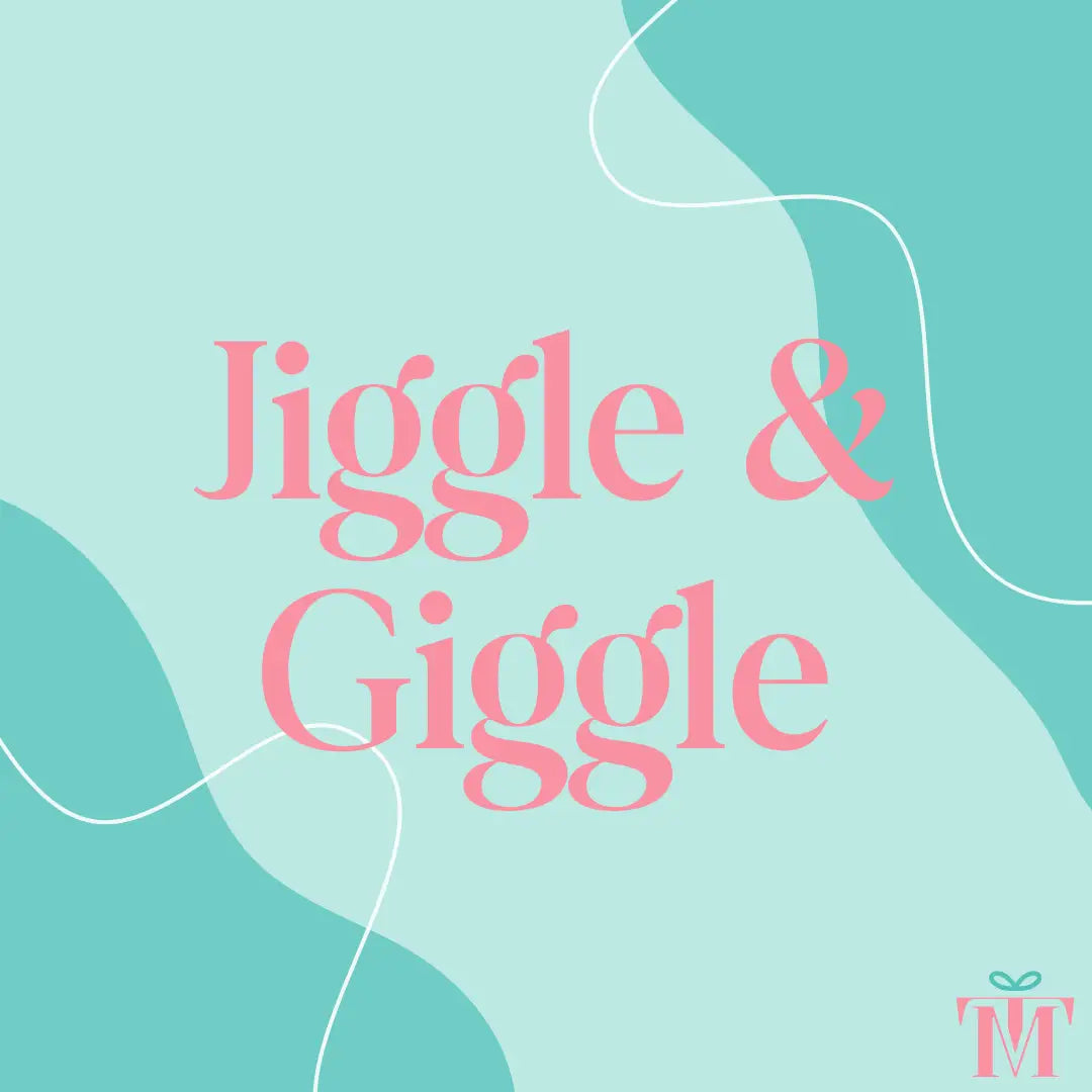 Jiggle and Giggle