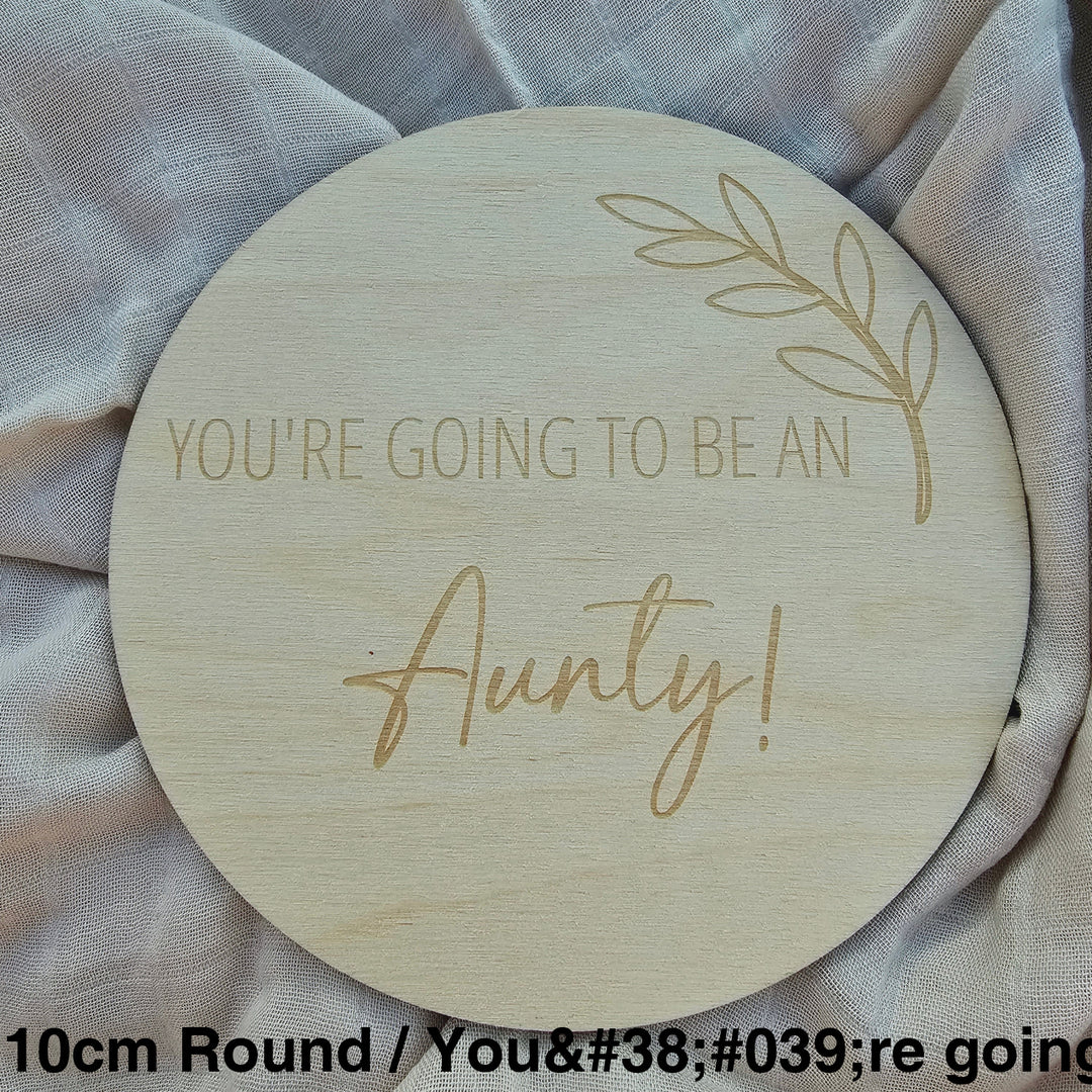 Assorted Family Announcement Plaques 10Cm Round / Youre Going To Be An - Aunty