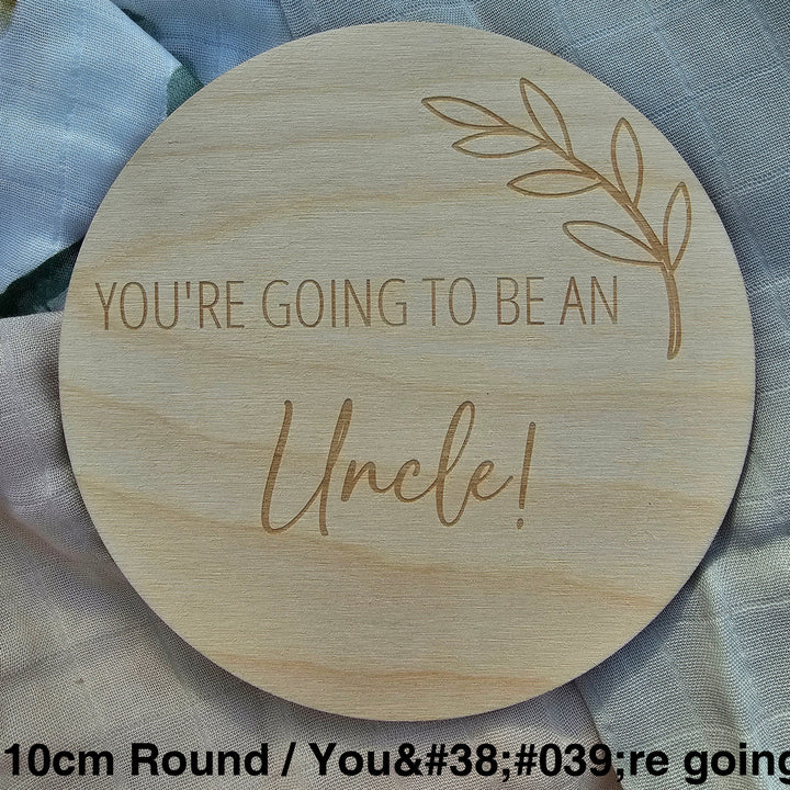 Assorted Family Announcement Plaques 10Cm Round / Youre Going To Be An - Uncle