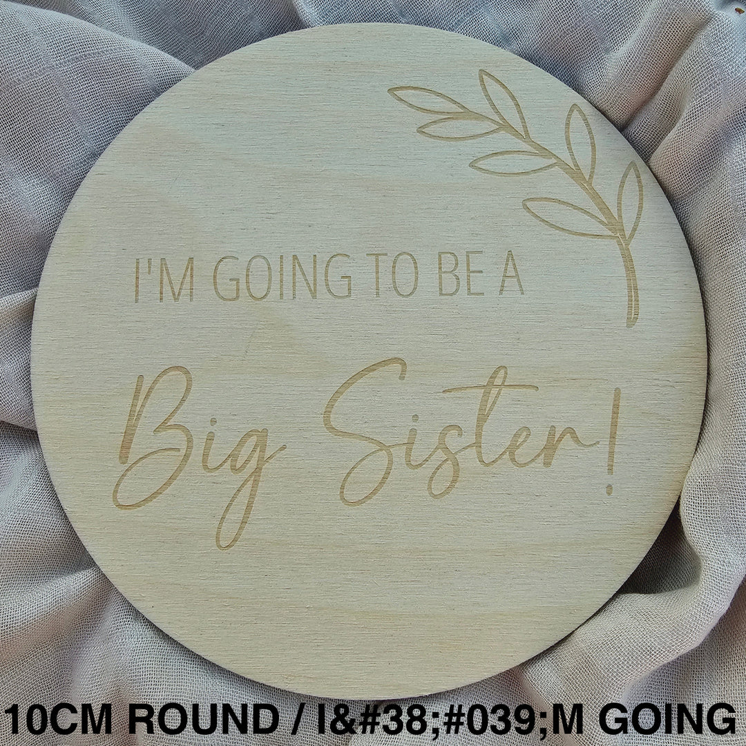 Assorted Family Announcement Plaques 10Cm Round / Im Going To Be A - Big Sister