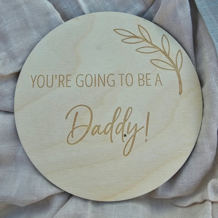 Assorted Family Announcement Plaques 10Cm Round / Youre Going To Be A - Daddy