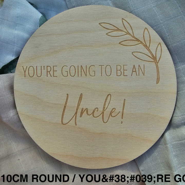 Assorted Family Announcement Plaques 10Cm Round / Youre Going To Be An - Uncle