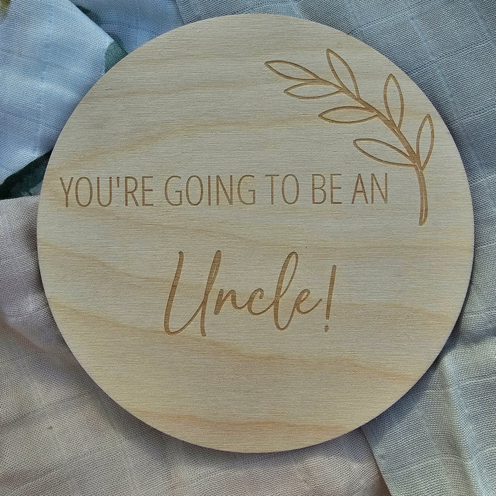 Assorted Family Announcement Plaques 10Cm Round / Youre Going To Be An - Uncle
